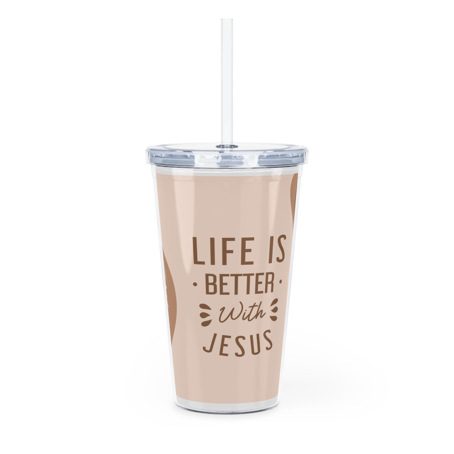 Life Is Better With Jesus Plastic Tumbler With Straw